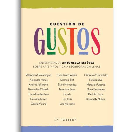 CUESTION DE GUSTOS - ENTREVISTAS SOBRE ARTE Y POLITICA A ESCRITORAS