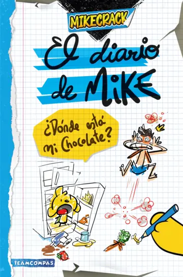 El diario de Mike - ¿Dónde está mi chocolate?