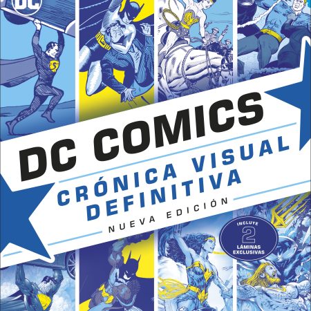 DC COMICS. Crónica Visual Definitiva (nueva edición)