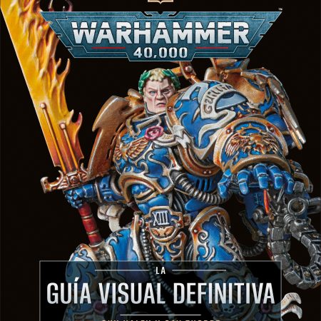Warhammer 40.000. La guía visual definitiva