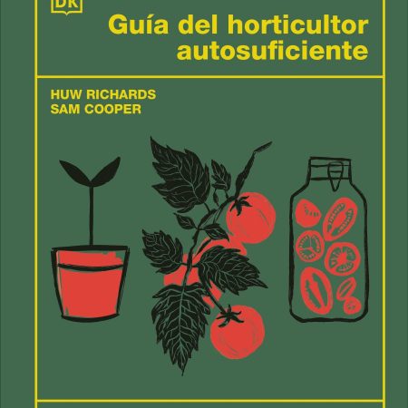 Guía del horticultor autosuficiente