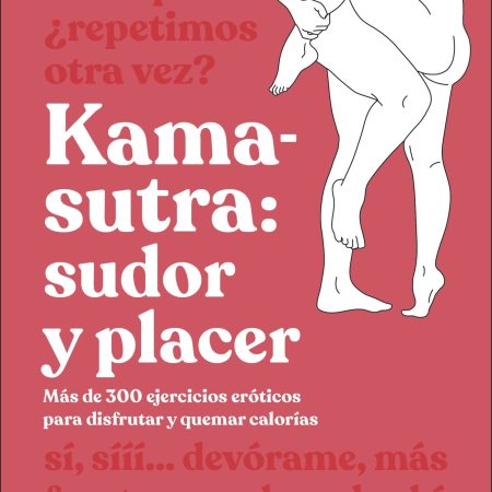 Kama-Sutra: sudor y placer