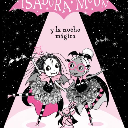 Isadora Moon y la noche mágica (Grandes historias de Isadora Moon 2)