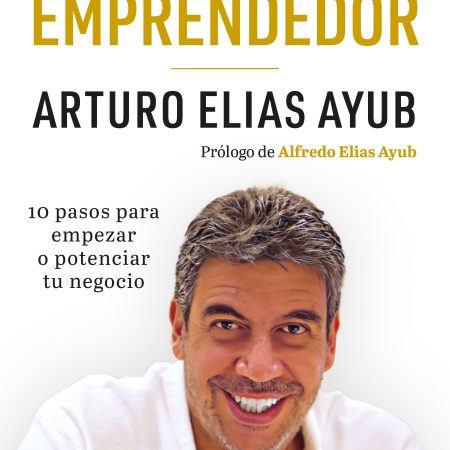 Portada del libro Aprender a emprender de Arturo Elías Ayub – GRIJALBO