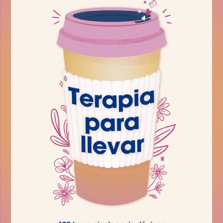 Portada del libro Terapia para llevar de Ana Pérez (@nacidramatica) – MONTENA