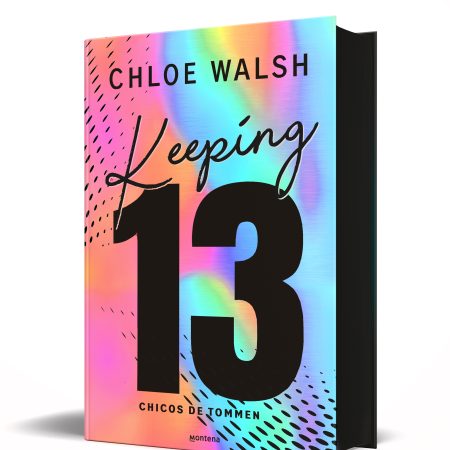 Portada del libro Keeping 13 (Los chicos de Tommen 2) de Chloe Walsh – MONTENA