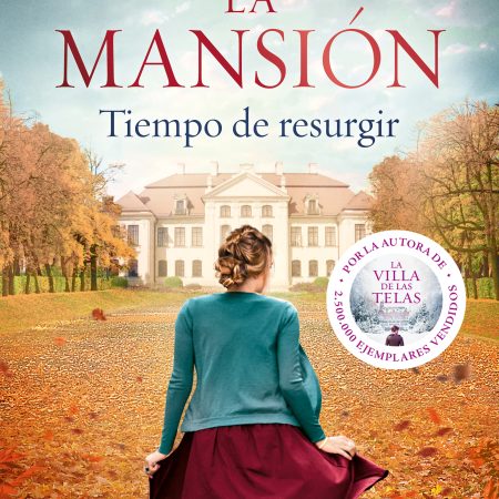 Portada del libro La mansión. Tiempo de resurgir de Anne Jacobs – PLAZA & JANES