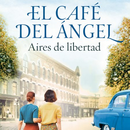 Portada del libro El Café del Ángel. Aires de libertad (Café del Ángel 4) de Anne Jacobs – PLAZA & JANES