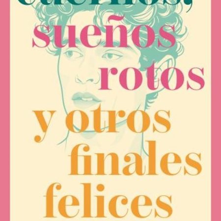 CUERNOS, SUEÑOS ROTOS Y OTROS FINALES FELICES
