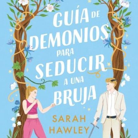 GUÍA DE DEMONIOS PARA SEDUCIR A UNA BRUJA