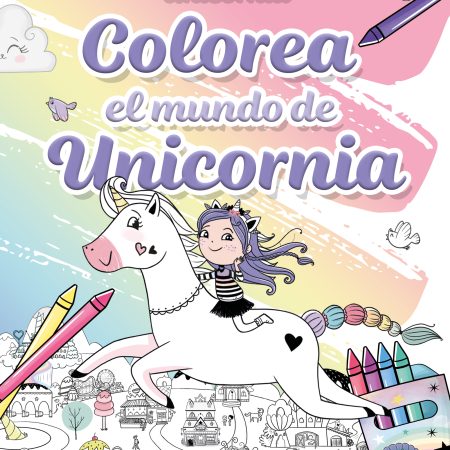 Portada del libro Unicornia - El mundo de Unicornia de Ana Punset – MONTENA