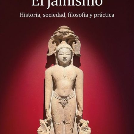 EL JAINISMO. Nueva edición revisada