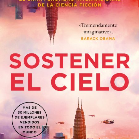 Portada del libro Sostener el cielo de Cixin Liu – B DE BOLSILLO