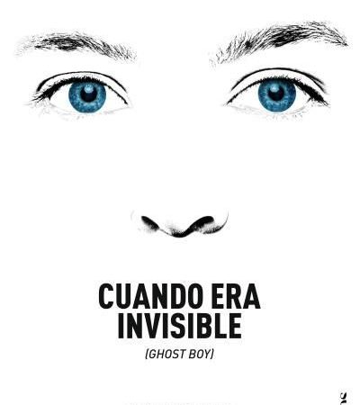 CUANDO ERA INVISIBLE (ghost boy)