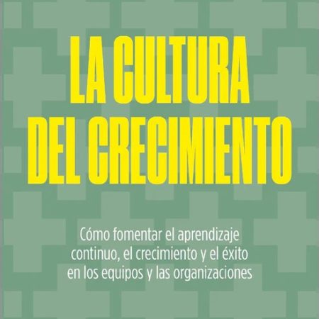LA CULTURA DEL CRECIMIETO