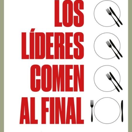 LOS LÍDERES COMEN AL FINAL (EDICIÓN REVISADA)