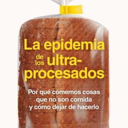 EPIDEMIA DE LOS ULTRAPROCESADOS, LA