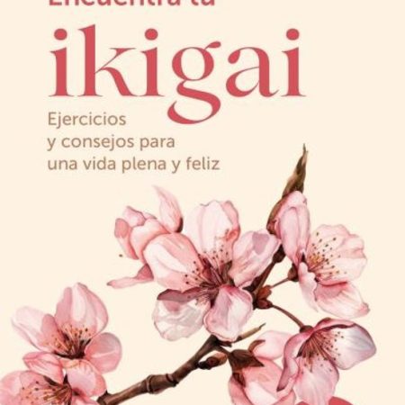 ENCUENTRA TU IKIGAI