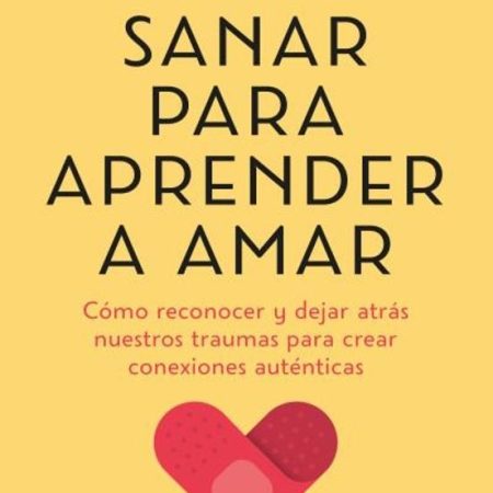 SANAR PARA APRENDER A AMAR