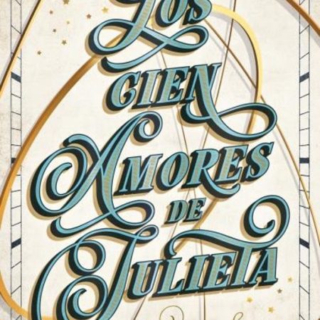 CIEN AMORES DE JULIETA, LOS