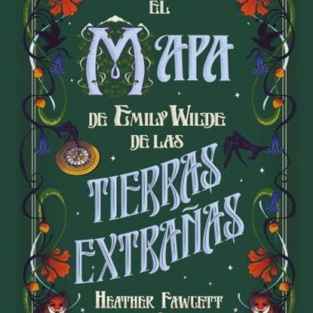 MAPA DE EMILY WILDE DE LAS TIERRAS EXTRAÑAS, EL