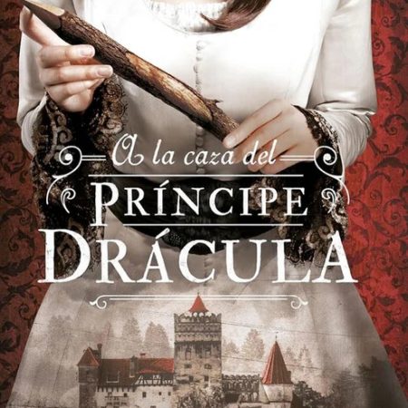 A LA CAZA DEL PRÍNCIPE DRÁCULA