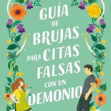 GUÍA DE BRUJAS PARA CITAS FALSAS CON UN DEMONIO