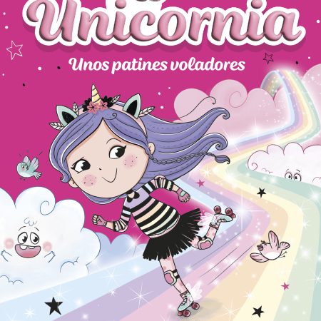 Portada del libro Unicornia 8 - Unos patines voladores de Ana Punset – MONTENA