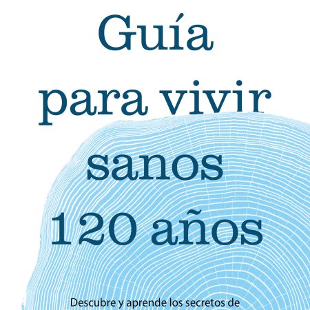 Portada del libro Guía para vivir sanos 120 años de DR. MANUEL DE LA PEÑA – VERGARA