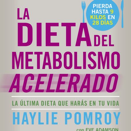 Portada del libro La dieta del metabolisma acelerado de Haylie Pomroy – GRIJALBO