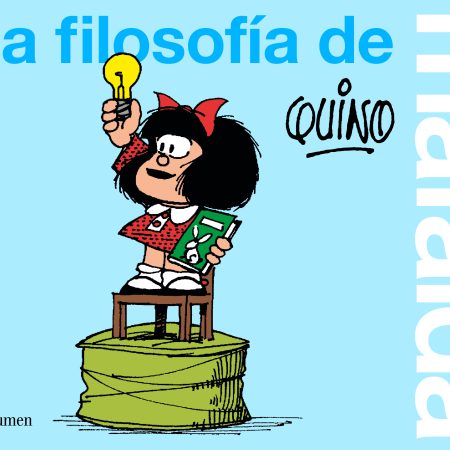 Portada del libro La filosofía de Mafalda de Quino – LUMEN