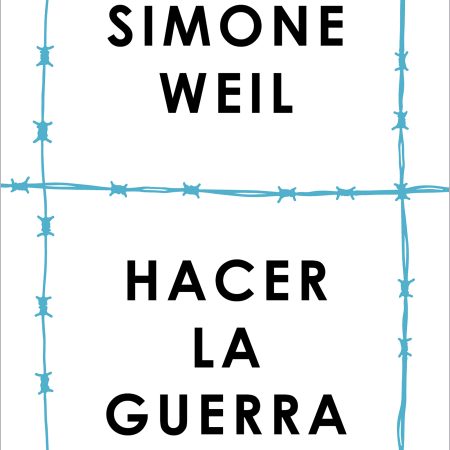 Portada del libro Hacer la guerra de Simone Weil – TAURUS