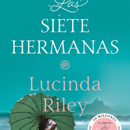 Portada del libro Las siete hermanas (Las Siete Hermanas 1) de Lucinda Riley – DEBOLS!LLO