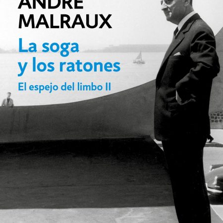 Portada del libro La soga y los ratones de Andre Malraux – DEBOLS!LLO