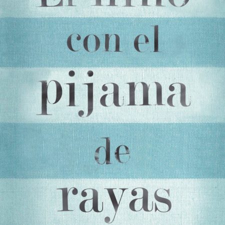 Portada del libro El niño de pijama de rayas de John Boyne – DEBOLS!LLO