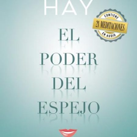 PODER DEL ESPEJO, EL (21 dias cambiar tu vida)