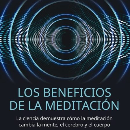 LOS BENEFICIOS DE LA MEDITACION