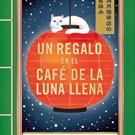 Portada del libro Un regalo en El Café de la Luna Llena (El Café de la Luna Llena 2) de Mai Mochizuki – PLAZA & JANES
