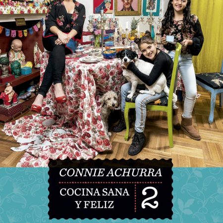 Portada del libro Cocina sana y feliz 2 de Connie Achurra – GR. ILUSTRADOS