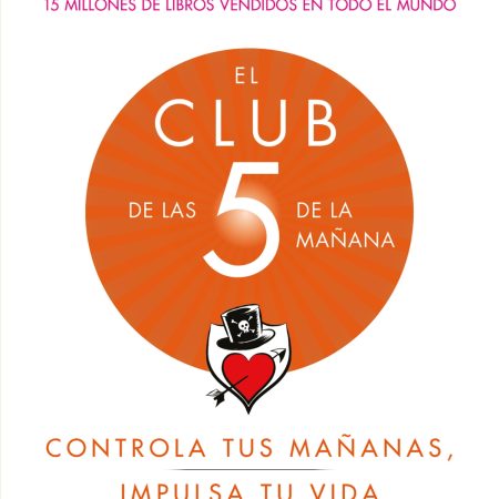 Portada del libro El club de las 5 de la mañana de Robin Sharma – GRIJALBO
