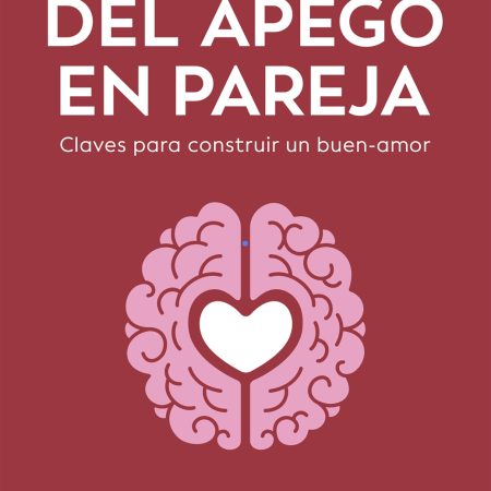 Portada del libro El poder del apego en pareja de María Soledad Grunert Fernández – GRIJALBO