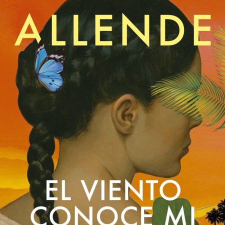 Portada del libro El viento conoce mi nombre de Isabel Allende – SUDAMERICANA
