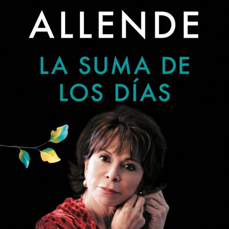 Portada del libro La suma de los días de Isabel Allende – SUDAMERICANA