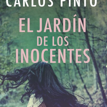 Portada del libro El jardín de los inocentes de Carlos Pinto – DEBOLS!LLO