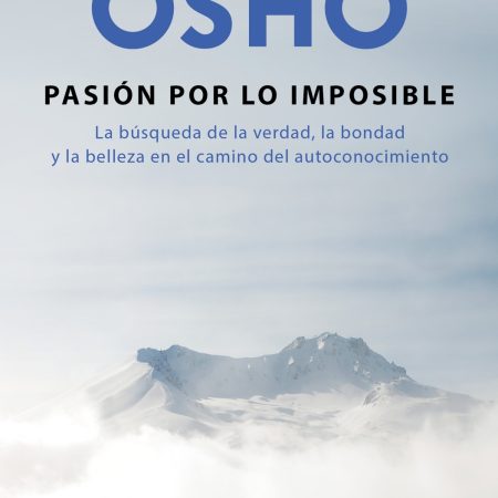 La pasión por lo imposible
