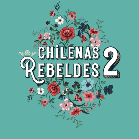 Portada del libro Chilenas rebeldes 2 de María José Cumplido – MONTENA