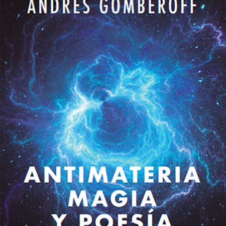 Antimateria, magia y poesía