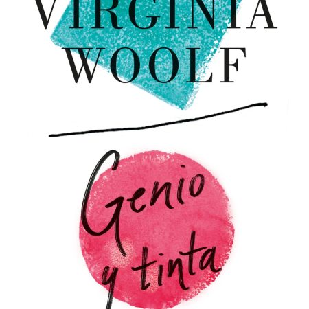 Portada del libro Genio y tinta de Virginia Woolf – LUMEN
