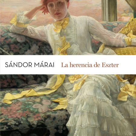 Portada del libro La herencia de Eszter de Sándor Márai – SALAMANDRA