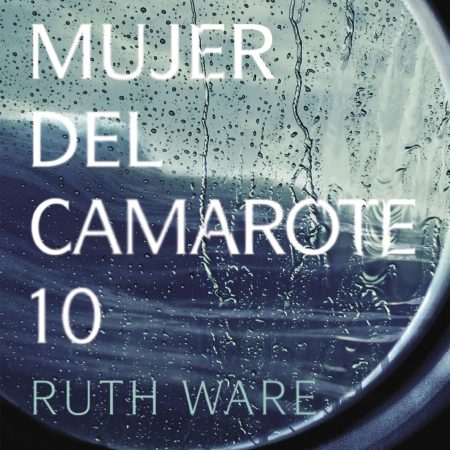 Portada del libro La mujer del camarote 10 de Ruth Ware – SALAMANDRA